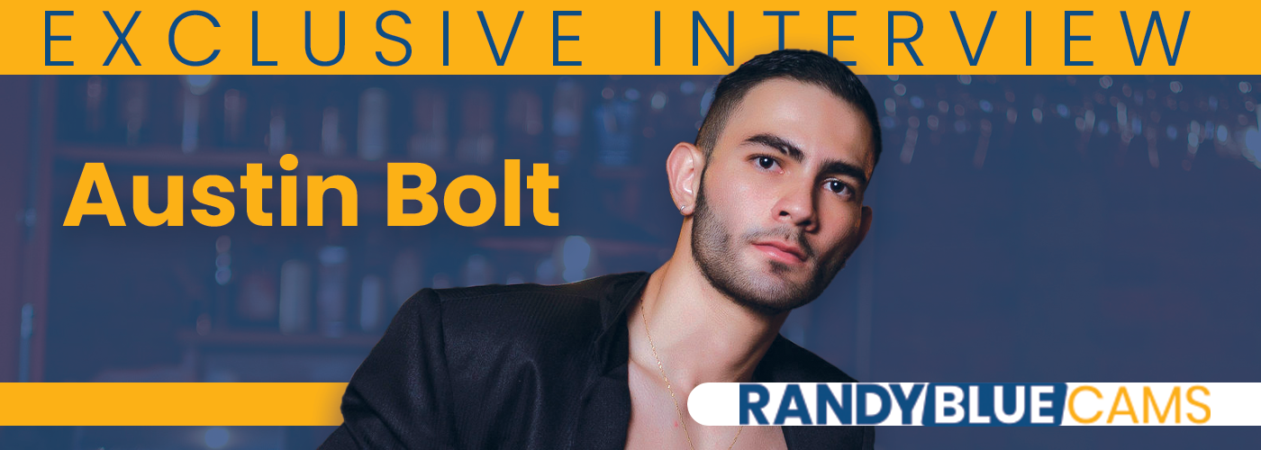 New Interview with Gay Cams Treasure Austin Bolt